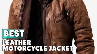 Top 10 Best Leather Motorcycle Jacket (2025)