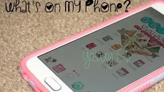 WHAT'S ON MY PHONE? (ANDROID)