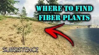 Where to get Fiber Leaves in Subsistence