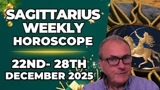 Sagittarius Weekly Horoscope ♐ Dec 22&ndash;28, 2025 | Patrick Arundell Astrology
