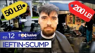 IEFTIN SCUMP (13.12.2022) - Ce inseamna un adevarat rasfat in barber shop? 
