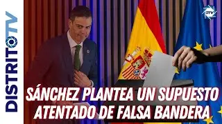 🔴SÁNCHEZ JUEGA SU ÚLTIMA CARTA ELECTORAL: PLANTEA UN SUPUESTO ATENTADO DE FALSA BANDERA🔴