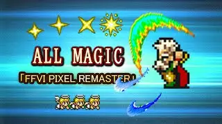 FFVI Pixel Remaster - 4 in 1 All Magic