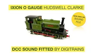 Ixion O Gauge Hudswell Clarke DCC Sound Fitted By Digitrains / New Industrial steam sound project!