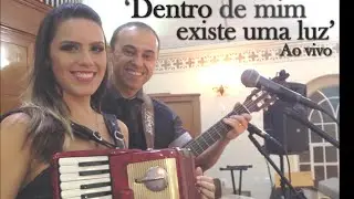 Dentro de mim existe uma luz - Música para Missa