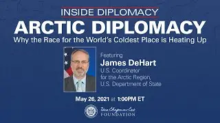 Arctic Diplomacy with James P. DeHart
