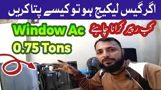 Window Ac 0.75 tons Found Gas leakage /  Ac low Amp Fault Information