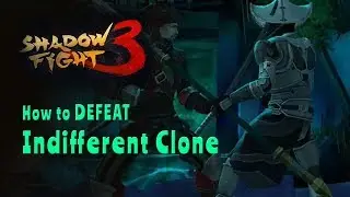 Shadow Fight 3 Side Effect How to Defeat Indifferent Clone