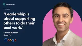 Leading Vision, Strategy, Roadmap & Product Requirements | Google Group PM