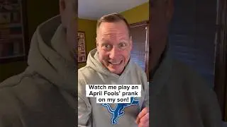 Watch me play an April Fools&rsquo; prank on my son! #peteytvprof