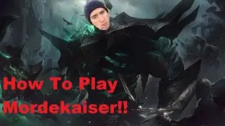 How to play Mordekaiser TOP - League of legends