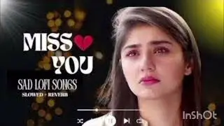 Sad 😭🎧 lofi Heart Broken 💔 heart touching lofi song Hindi slowed reverb