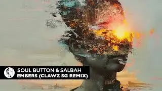 Soul Button & Salbah - Embers (Clawz SG Remix) | Melodic & Ethereal Techno 2024 [Steyoyoke]