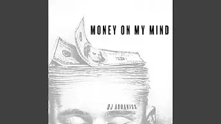 MONEY ON MY MIND