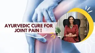 Ayurvedic cure for Joint Pain | Osteoarthritis | Natural Bone & Cartilage repair 🌿✨