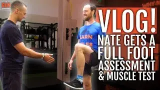 VLOG: Nate Gets A Foot Assessment, Muscle Test, & Injury Analysis For Runners