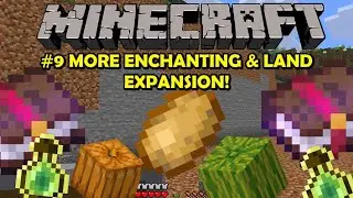 MORE ENCHANTING & LAND EXPANSION!| Minecraft 2026 Return but I play like it's 2016 | #9