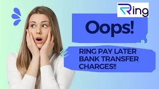 Ring pay later bank transfer charges | Ring pay later charges | Ring app