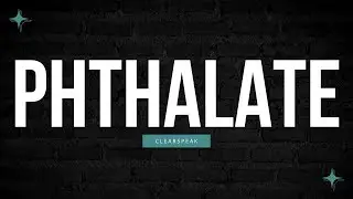 How to Pronounce Phthalate in English 2024 (Step by Step)