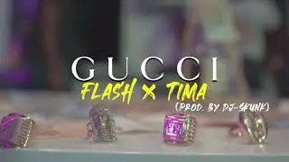 Flash - Gucci Feat Tima