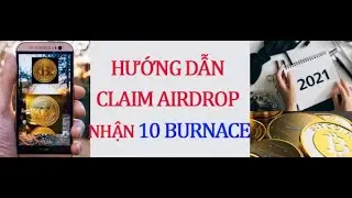 Hướng dẫn claim airdrop nhận 10 Token BURNACE Tiềm năng|Tiền ảo|Tiền điện tử|TBT BICOIN