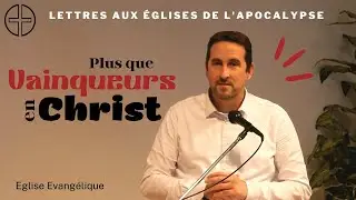 Apocalypse 1:1-20 : En Christ nous sommes plus que Vainqueurs ...