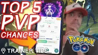 TOP 5 CHANGES YOU NEED TO KNOW  in Pok&eacute;mon GO PvP Battle Update!