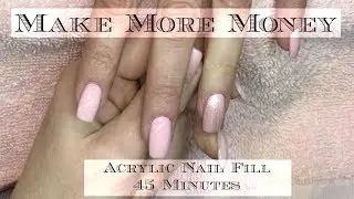Acrylic Nails Tutorial Make More Money Nail Fill in 45 Minutes