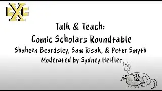 Talk & Teach: Comics Scholars Roundtable