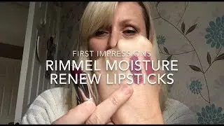 First Impressions | Rimmel Moisture Renew Lipstick | A Bit of a Rant