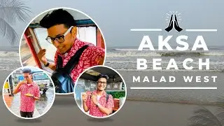 Aksa Beach Malad West Mumbai Part-1| Mumbai Beach 