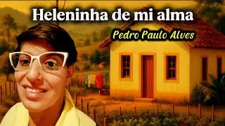 Nº0197_Heleninha de mi alma @luquinhabrasil