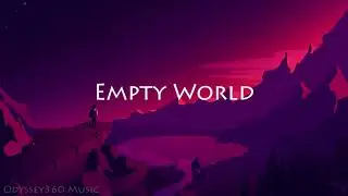 Empty World - Odyssey360 Music