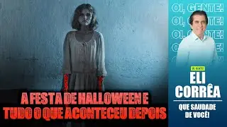 A festa de Halloween e tudo o que aconteceu depois | Eli Corrêa Oficial |