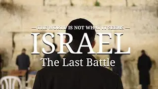 Israel: The Last Battle