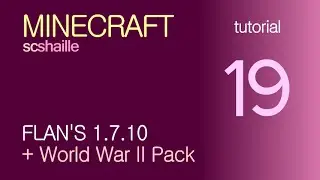 EN Minecraft tutorials: Flan's Mod 1.7.10 - how to download and install the mod