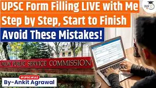 UPSC 2026 Form Filling Live Step by Step, Avoid These Mistakes! | Ankit Agrawal Study IQ