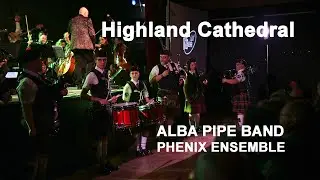 Highland Cathedral - ALBA PIPE BAND - Phénix Ensemble