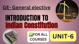 UNIT - 6 Centre - state Relations and Decentralization | GE Intro to indian Constitution