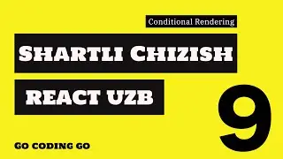 REACT UZB 2021 👆🏻 #9 - Conditional Rendering (🧑🏼‍💻)