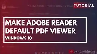 Setting Adobe Reader as the Default PDF Viewer on Windows 10 😊 | 2023| 100% Windows 7,10,11
