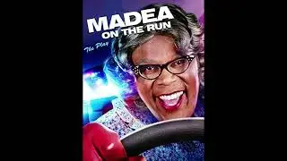 Madea On The Run: I Love You Just The Way You Are