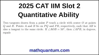 Question 13 2025 CAT IIM Quantitative Ability Slot 2 Two tangents drawn from a point P touch a