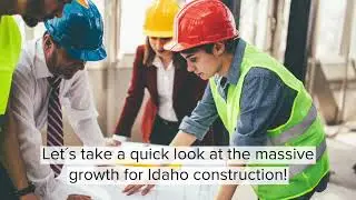 The Construction Industry in Boise and Idaho