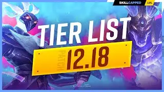 NEW TIER LIST for PATCH 12.18 - League of Legends
