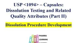 USP 1094 &ndash; Испытание растворимости капсул и связанных с ними показателей качества, часть II