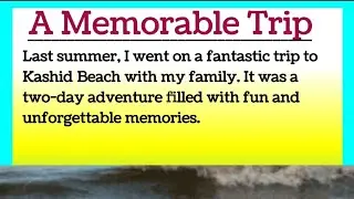 A Memorable Trip Essay writing in English by Smile Please World