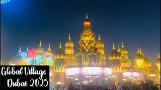 Global Village Dubai 2025 Season| Walkthrough|Dubai Tourist Attraction #globalvillage #dubai 