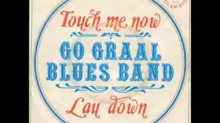 Go Graal Blues Band- Lay Down