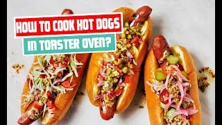 Quick and Delicious Hot Dog Recipe in the Toaster Oven | Step-by-Step Guide